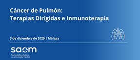Reunión SAOM Cáncer de Pulmón: Terapias Dirigidas + Inmunoterapia 2026